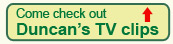 Come check out Duncan's TV clips